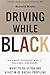 Driving While Black by Kenneth Meeks