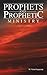 Prophets and Prophetic Ministry