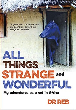 All Things Strange and Wonderful (Kindle Edition)