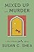 Mixed Up With Murder (A Dani O'Rourke Mystery #3)
