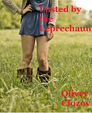 Lusted by the Leprechaun (Paranormal, BDSM, Erotica)