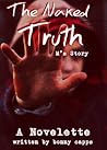 The Naked Truth: M's Story The Naked Truth: M's Story