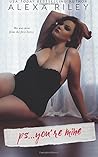 PS... You're Mine by Alexa Riley