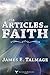 The Articles of Faith (Annotated - LDS) (James Talmage collection Book 1)