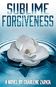 Sublime Forgiveness