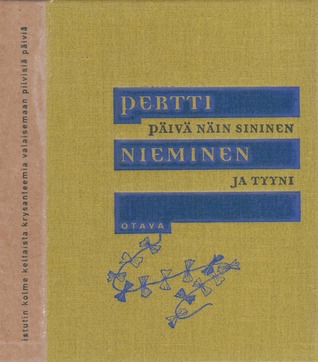 Päivä näin sininen ja tyyni
