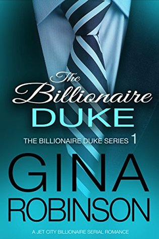 The Billionaire Duke (The Billionaire Duke, #1; Jet City World, #10)