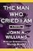 The Man Who Cried I Am by John A.   Williams The Man Who Cried I Am by John A.   Williams