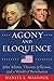 Agony and Eloquence: John A...