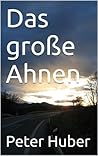 Das große Ahnen (German Edition)