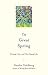 The Great Spring: Writing, Zen, and This Zigzag Life