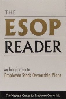 The ESOP Reader: An Introduction to Employee Stock Ownership Plans