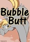 Bubble Butt Bubble Butt