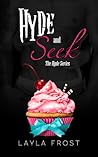Hyde and Seek by Layla Frost