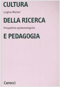 Cultura della ricerca e pedagogia: Prospettive epistemologiche