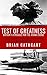 Test Of Greatness: Britain’s Struggle for the Atom Bomb