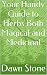 Your Handy Guide to Herbs Both Magical and Medicinal by Dawn Stone