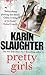 Pretty Girls by Karin Slaughter