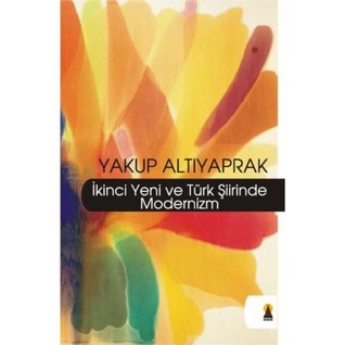 İkinci Yeni ve Türk Şiirinde Modernizm (Paperback)