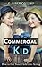 Commercial Kid by G. Piper Collins