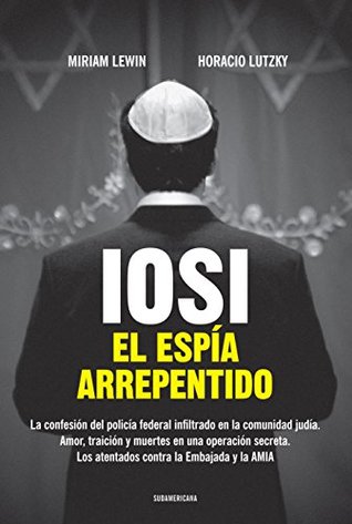 Iosi. El espía arrepentido (Spanish Edition)