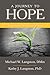 A Journey to Hope: Healing the Traumatized Spirit