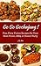 Go Go Gochujang!: Fun, Fiery Fusion Recipes for Your Next Picnic, BBQ, or Dinner Party