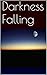 Darkness Falling (Twilight'...