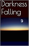 Darkness Falling by Diana Kuhl-Chapman