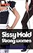 Sissy Maid - Strong women s...