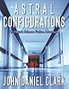 Astral Configurations: An Heroic Science Fiction Adventure
