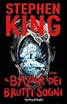 Il bazar dei brutti sogni by Stephen  King