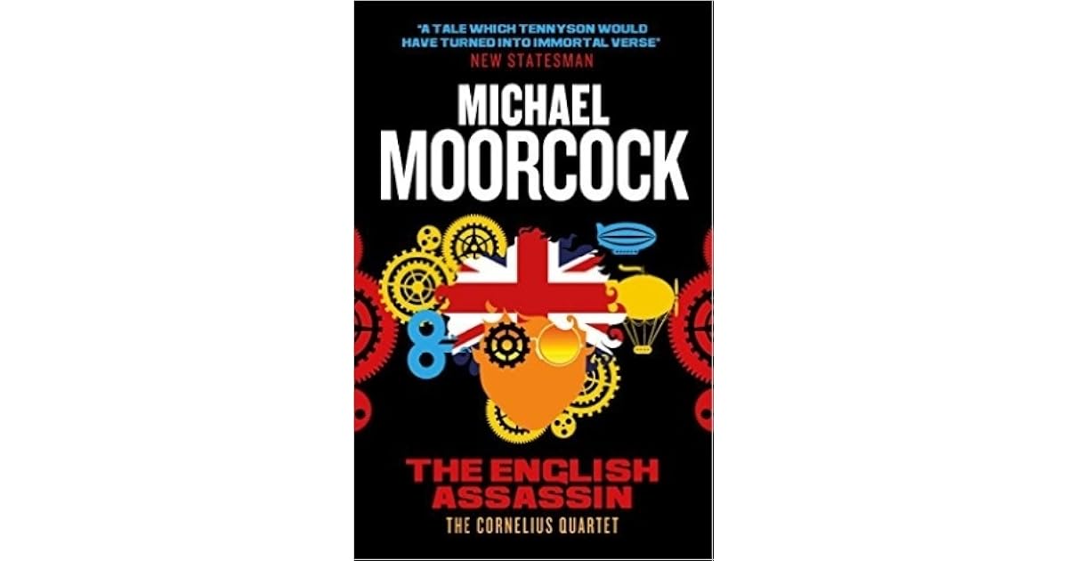 The English Assassin The Cornelius Quartet 3 by Michael Moorcock