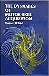 The dynamics of motor-skill acquisition (Prentice-Hall physical education series)