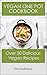 Vegan One Pot Cookbook: Ove...
