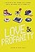 Love & Profanity: A Collection of True, Tortured, Wild, Hilarious, Concise, and Intense Tales of Teenage Life
