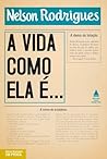 A Vida Como Ela É...
