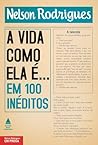 A Vida Como Ela É...