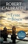Die Ernte des Bösen by Robert Galbraith