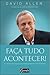 Faça Tudo Acontecer! by David    Allen
