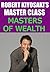 ROBERT KIYOSAKI’S MASTER CL...
