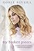 My Broken Pieces by Rosie Rivera My Broken Pieces by Rosie Rivera