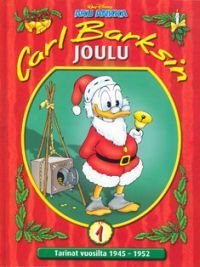 Carl Barksin joulu 1: tarinat vuosilta 1945-1952 (Hardcover)