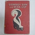 Cowboy Sam and Miss Lily