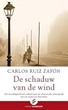 De schaduw van de wind by Carlos Ruiz Zafón