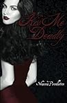 Kiss Me Deadly by Shauna Pendleton