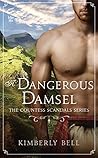 A Dangerous Damsel by Kimberly  Bell