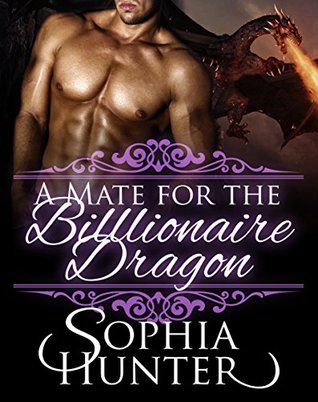 A Mate for the Billionaire Dragon (Kindle Edition)
