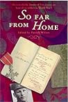 So Far from Home: The World War I Diaries of an Australian Soldier