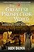 The Greatest Prospector in the World by Ken Dunn
